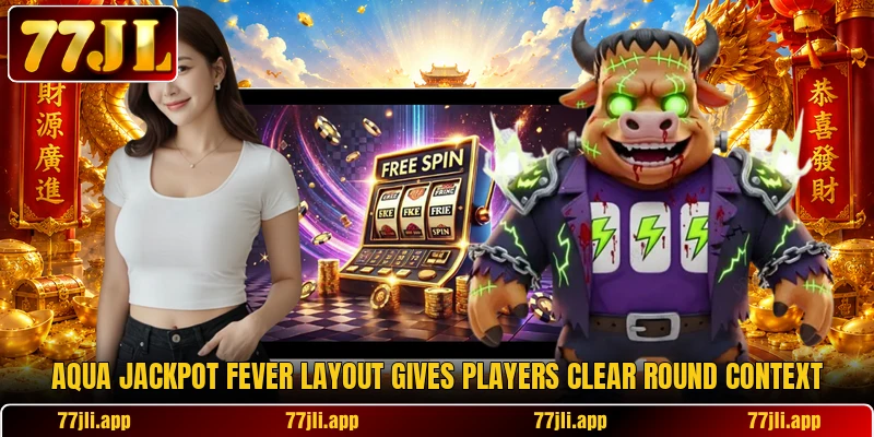 Aqua Jackpot Fever layout gives players clear round context Aqua Jackpot Fever layout gives players clear round context