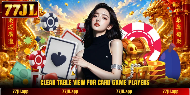 Clear table view for card game players