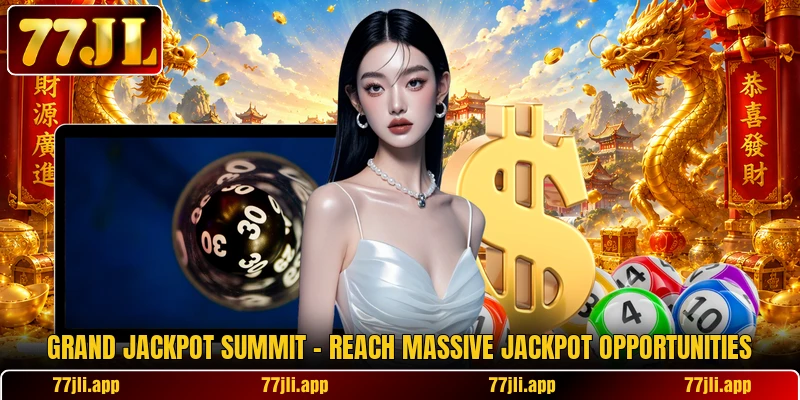 Grand Jackpot Summit – Reach Massive Jackpot Opportunities