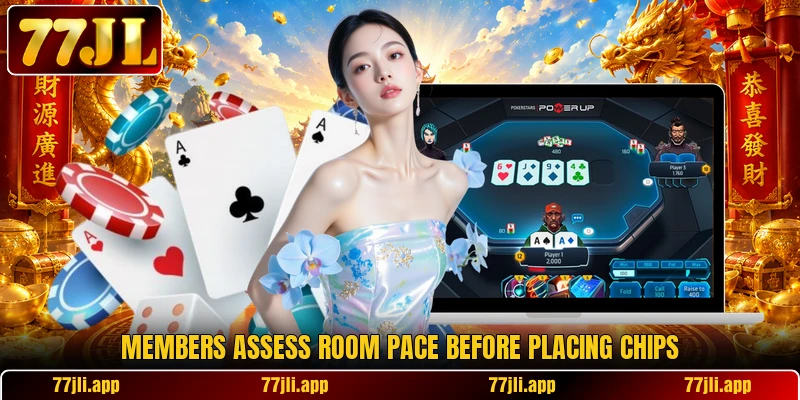 Members assess room pace before placing chips Members assess room pace before placing chips