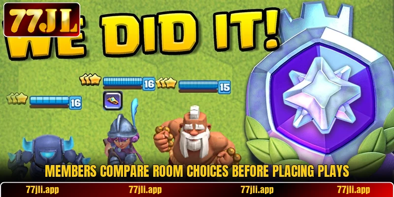 Members compare room choices before placing plays Members compare room choices before placing plays