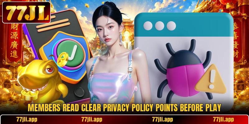 Members read clear privacy policy points before play