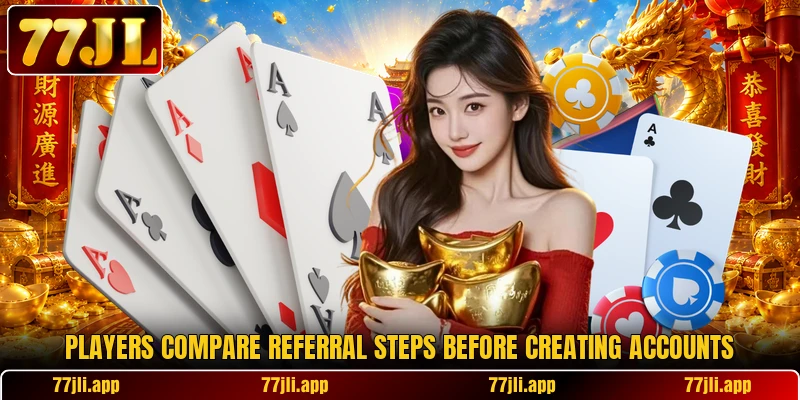 Players compare referral steps before creating accounts Players compare referral steps before creating accounts