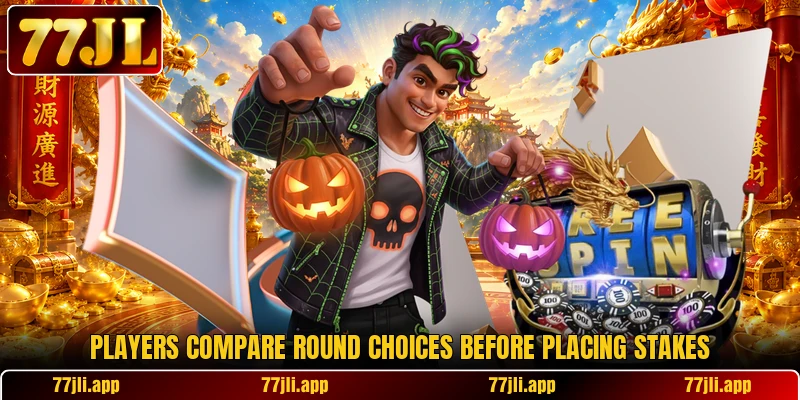 Players compare round choices before placing stakes Players compare round choices before placing stakes