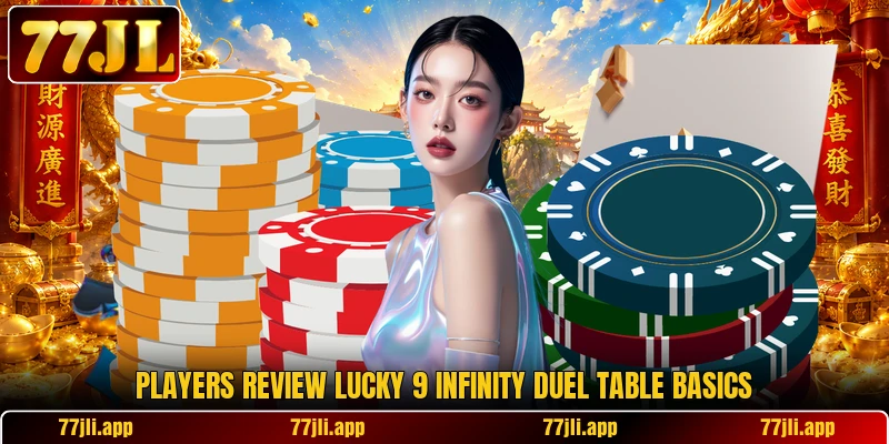 Players review Lucky 9 Infinity Duel table basics Players review Lucky 9 Infinity Duel table basics