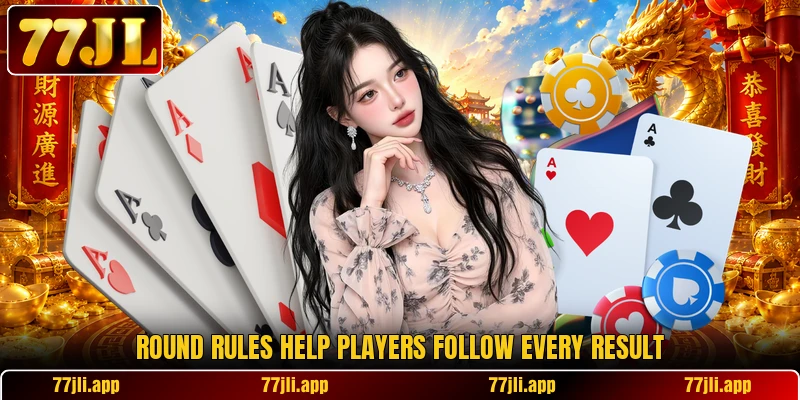 Round rules help players follow every result