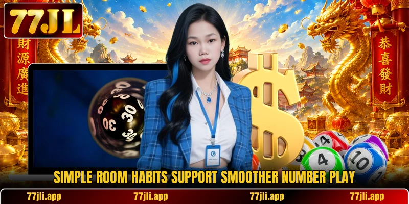 Simple room habits support smoother number play Simple room habits support smoother number play